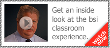 Click Here to get an inside look at<br />the bsi classroom experience.